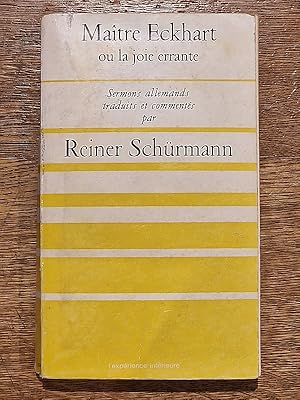 Imagen del vendedor de Matre Eckhart ou la joie errante. Sermons allemands traduits et comments par Reiner Schrmann. a la venta por Librairie Pierre BRUNET