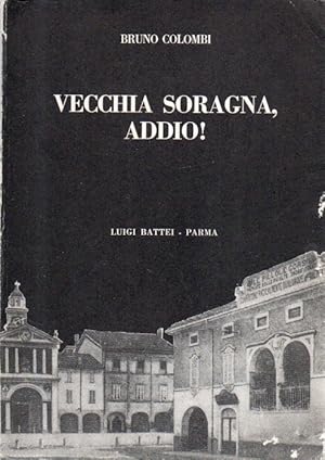 Vecchia Soragna addio!