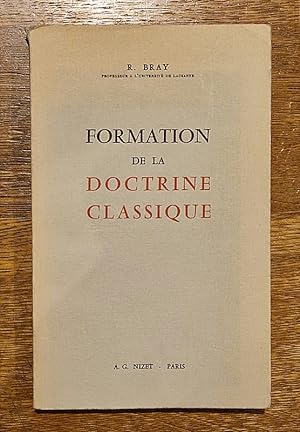 Imagen del vendedor de La Formation de la doctrine classique en France. a la venta por Librairie Pierre BRUNET