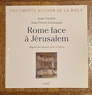 Seller image for Rome face  Jrusalem. Regard des auteurs grecs et latins. for sale by Librairie Pierre BRUNET