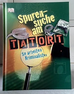 Seller image for Spurensuche am Tatort : so arbeiten Kriminalisten. Carey Scott. [Red. Jenny Finch. Fotos Dave King. bers. Michael Schmidt]. for sale by Ralf Bnschen