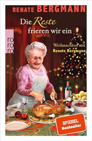 Bild des Verkufers fr Die Reste frieren wir ein: Weihnachten mit Renate Bergmann zum Verkauf von Express-Buchversand
