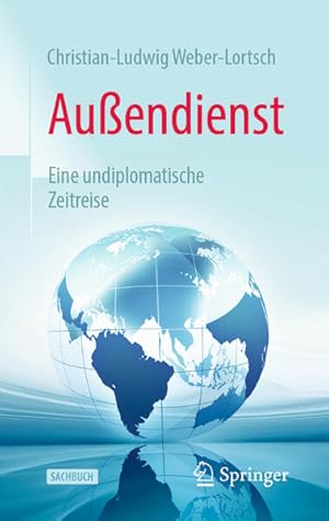 Seller image for Auendienst: Eine undiplomatische Zeitreise for sale by grunbu - kologisch & Express-Buchversand