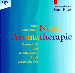 Bild des Verkufers fr Neue Aromatherapie - Gesundheit und Wohlbefinden durch therische le zum Verkauf von Gerald Wollermann