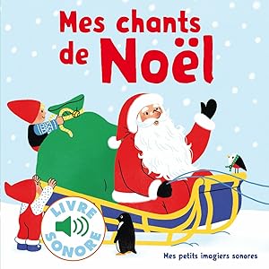 Image du vendeur pour Mes chants de Noel: 6 chants  couter 6 images  regarder mis en vente par Dmons et Merveilles