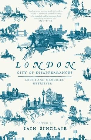 Imagen del vendedor de London: City of Disappearances a la venta por WeBuyBooks