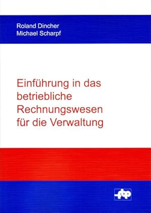 Bild des Verkufers fr Einfhrung in das betriebliche Rechnungswesen fr die Verwaltung (Schriftenreihe der Forschungsstelle fr Betriebsfhrung und Personalmanagement e.V.) zum Verkauf von Studibuch