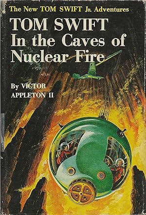 Tom Swift in the Caves of Nuclear Fire