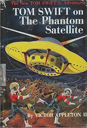 Tom Swift on the Phantom Satellite