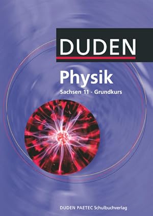 Bild des Verkufers fr Duden Physik - Sekundarstufe II - Sachsen - 11. Schuljahr - Grundkurs: Schulbuch zum Verkauf von Studibuch