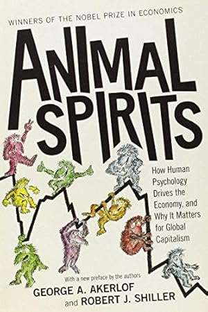 Image du vendeur pour Animal Spirits: How Human Psychology Drives the Economy, and Why It Matters for Global Capitalism mis en vente par WeBuyBooks