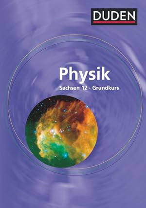 Seller image for Duden Physik - Sekundarstufe II - Sachsen - 12. Schuljahr - Grundkurs: Schulbuch for sale by Studibuch