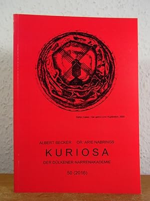 Seller image for Kuriosa der Dlkener Narrenakademie. Band 50, Jahrgang 2016 for sale by Antiquariat Weber