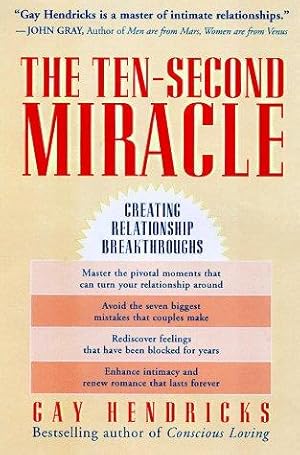 Bild des Verkufers fr The Ten Second Miracle: Creating Relationship Breakthroughs zum Verkauf von WeBuyBooks