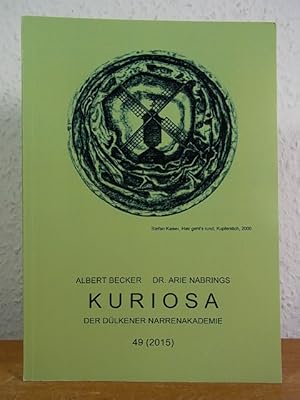 Seller image for Kuriosa der Dlkener Narrenakademie. Band 49, Jahrgang 2015 for sale by Antiquariat Weber