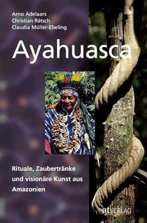 Bild des Verkufers fr Ayahuasca: Rituale, Zaubertrnke und visionre Kunst aus Amazonien zum Verkauf von Studibuch