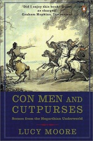 Seller image for Con Men And Cutpurses: Scenes from the Hogarthian Underworld for sale by WeBuyBooks 2