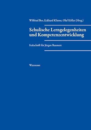Bild des Verkufers fr Schulische Lerngelegenheiten und Kompetenzentwicklung: Festschrift fr Jrgen Baumert zum Verkauf von Studibuch