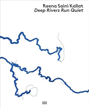 Seller image for Reena Saini Kallat: Deep Rivers Run Quiet for sale by Studibuch