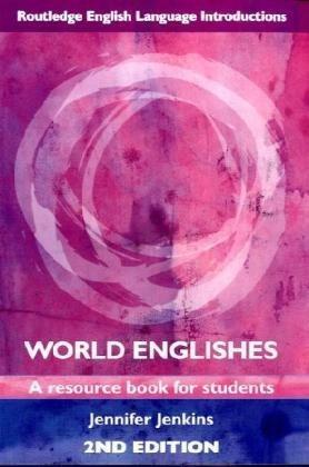 Imagen del vendedor de World Englishes: A Resource Book for Students (Routledge English Language Introductions) a la venta por WeBuyBooks