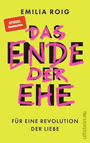 Bild des Verkufers fr Das Ende der Ehe: Fr eine Revolution der Liebe | Feministische Impulse fr die Abschaffung einer patriarchalen Institution zum Verkauf von Rheinberg-Buch Andreas Meier eK