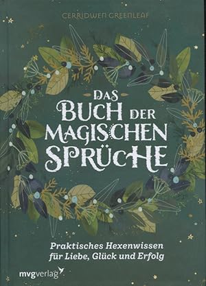 Seller image for Das Buch der magischen Sprche : praktisches Hexenwissen fr Liebe, Glck und Erfolg. ; bersetzerin: Dr. Anita Krtzer for sale by Versandantiquariat Ottomar Khler