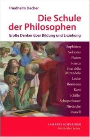 Bild des Verkufers fr Die Schule der Philosophen: Groe Denker ber Bildung und Erziehung zum Verkauf von Rheinberg-Buch Andreas Meier eK