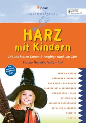 Seller image for Harz mit Kindern: Die 350 besten Touren & Ausflge rund ums Jahr (Freizeifhrer mit Kindern) (Freizeitfhrer mit Kindern) for sale by Rheinberg-Buch Andreas Meier eK