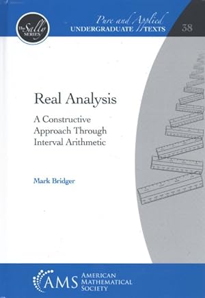 Image du vendeur pour Real Analysis : A Constructive Approach Through Interval Arithmetic mis en vente par GreatBookPrices