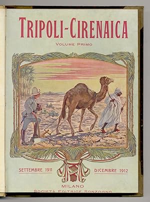 Seller image for Tripoli-Cirenaica. Note descrittive illustrate dei paesi, dei costumi, della storia libica, alternate con le Cronache della Guerra Italo-Turca e della conquista della Libia. Seguite dalla rassegna della Guerra Balcanica [.]. for sale by Libreria Oreste Gozzini snc