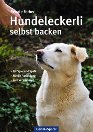 Image du vendeur pour Hundeleckerli selbst backen: Fr Spiel und Spa. Fr die Ausbildung. Zum Verschenken mis en vente par Rheinberg-Buch Andreas Meier eK