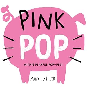 Image du vendeur pour Pink Pop : With 6 Playful Pop-ups! mis en vente par GreatBookPrices