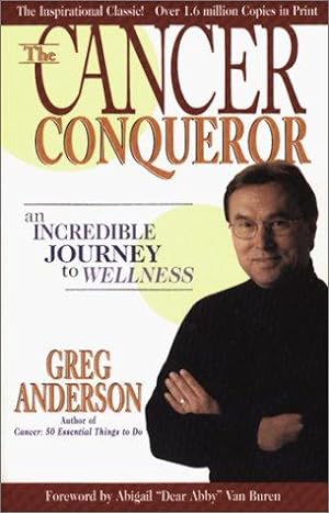 Seller image for Cancer Conqueror An Incredible Journey To Wellness for sale by WeBuyBooks