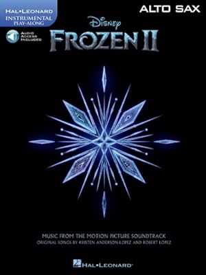 Immagine del venditore per Frozen 2 Alto Sax Play-along : Music from the Motion Picture Soundtrack: Includes Downloadable Audio venduto da GreatBookPrices