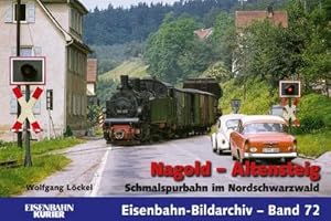 Image du vendeur pour Nagold - Altensteig: Schmalspurbahn im Nordschwarzwald (Eisenbahn-Bildarchiv) mis en vente par Rheinberg-Buch Andreas Meier eK