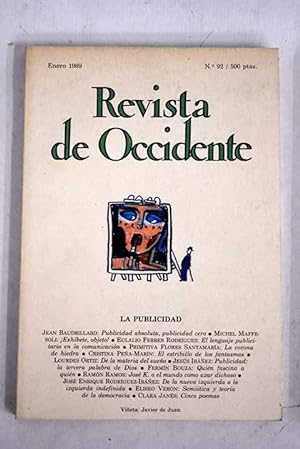 Image du vendeur pour Revista de Occidente, Ao 1989, n 92:: Publicidad absoluta, publicidad cero; Exhibete objeto!; El lenguaje publicitario en la comunicacin; La corona de hiedra; El estribillo de los fantasmas; De la materia del sueo; Publicidad: la tercera palabra de Dios; Quin fascina a quin; Jos K. o el mundo como azar dichoso; De la nueva izquierda a la izquierda indefinida; Semitica y teora de la democracia; Cinco poemas mis en vente par Alcan Libros