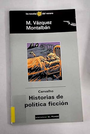Carvalho, historias de política ficción