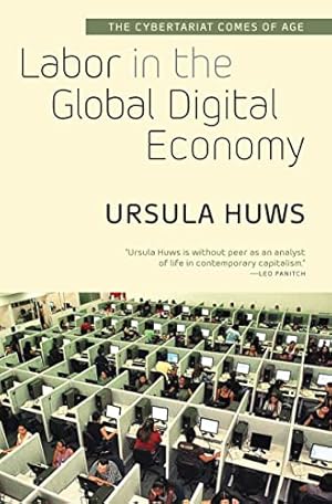 Image du vendeur pour Labor in the Global Digital Economy: The Cybertariat Comes of Age mis en vente par WeBuyBooks