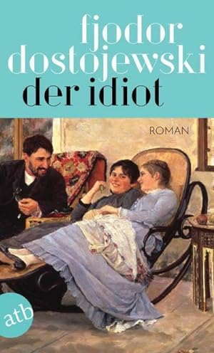 Bild des Verkufers fr Der Idiot: Roman in vier Teilen zum Verkauf von Rheinberg-Buch Andreas Meier eK