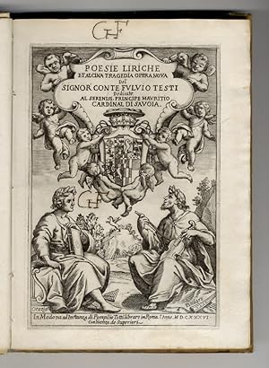 Bild des Verkufers fr Poesie liriche et Alcina tragedia opera nova del' signor conte Fulvio Testi. Dedicate al sereniss. principe Mauritio cardinal di Savoia. zum Verkauf von Libreria Oreste Gozzini snc