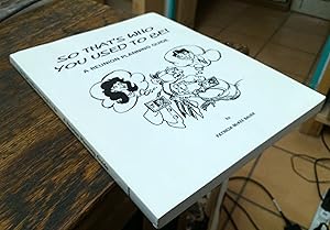 Seller image for So That's Who You Used To Be!: A Reunion Planning Guide for sale by Xochi's Bookstore & Gallery