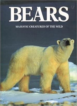 Seller image for Bears: Majestic Creatures of the Wild for sale by WeBuyBooks