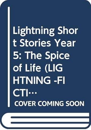 Image du vendeur pour Lightning Short Stories Year 5: The Spice of Life (LIGHTNING -FICTION) mis en vente par WeBuyBooks