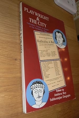 Imagen del vendedor de Playwright & The City - Calcutta's Tribute to Brecht in his Centenary Year a la venta por Dipl.-Inform. Gerd Suelmann