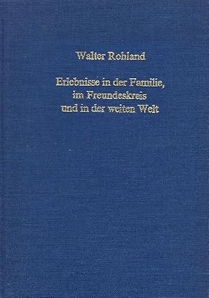 Erlebnisse in der Familie, im Freundeskreis und in der weiten Welt.