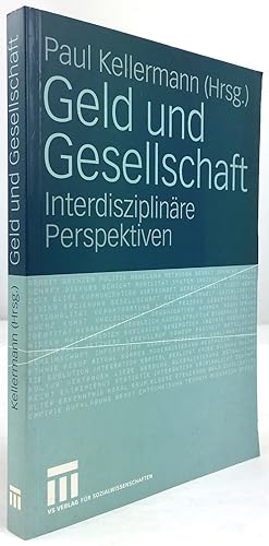 Seller image for Geld und Gesellschaft. Interdisziplinre Perspektiven. 1. Auflage. for sale by Antiquariat Heiner Henke