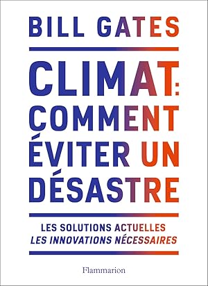 Seller image for Climat Comment Eviter Le Desastre: Les solutions actuelles. Les innovations ncessaires for sale by Dmons et Merveilles