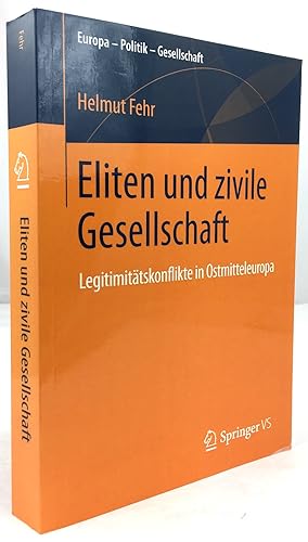 Bild des Verkufers fr Eliten und zivile Gesellschaft. Legitimittskonflikte in Ostmitteleuropa. zum Verkauf von Antiquariat Heiner Henke