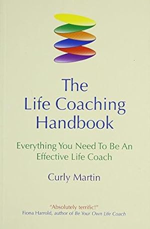 Bild des Verkufers fr The Life Coaching Handbook: Everything you need to be an effective life coach zum Verkauf von WeBuyBooks