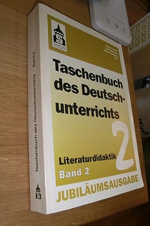 Seller image for Taschenbuch des Deutschunterrichts Band 2 Literaturdidaktik - Jubilumsausgabe (8. Auflage) for sale by Dipl.-Inform. Gerd Suelmann